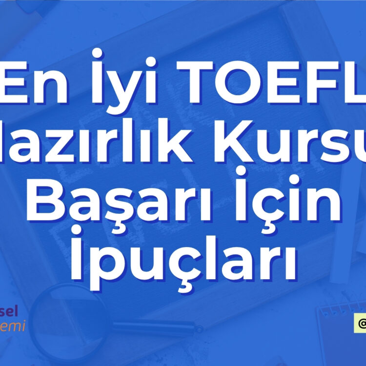 En İyi TOEFL Hazırlık Kursu